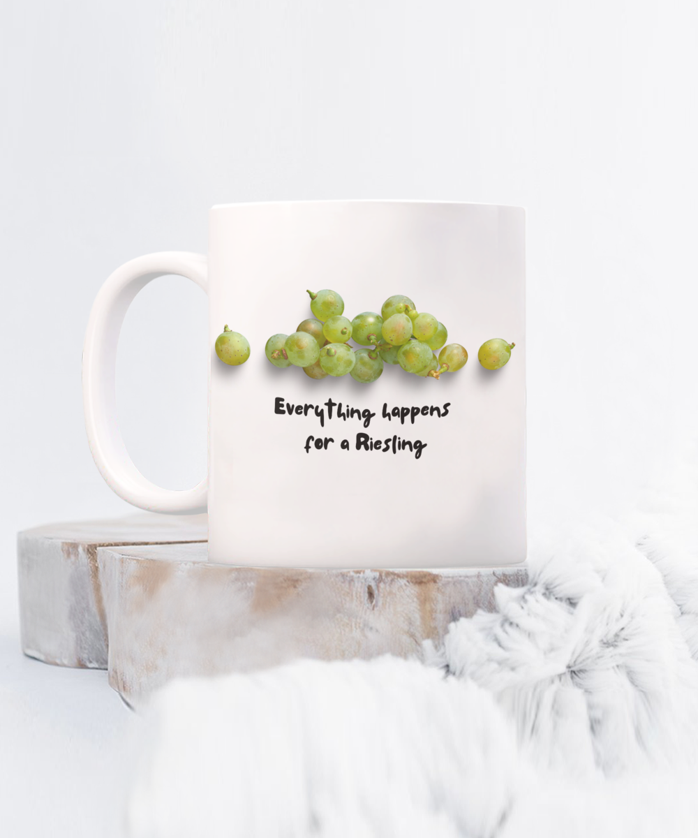 Everything happens for a riesling -110z-Funny & Wine