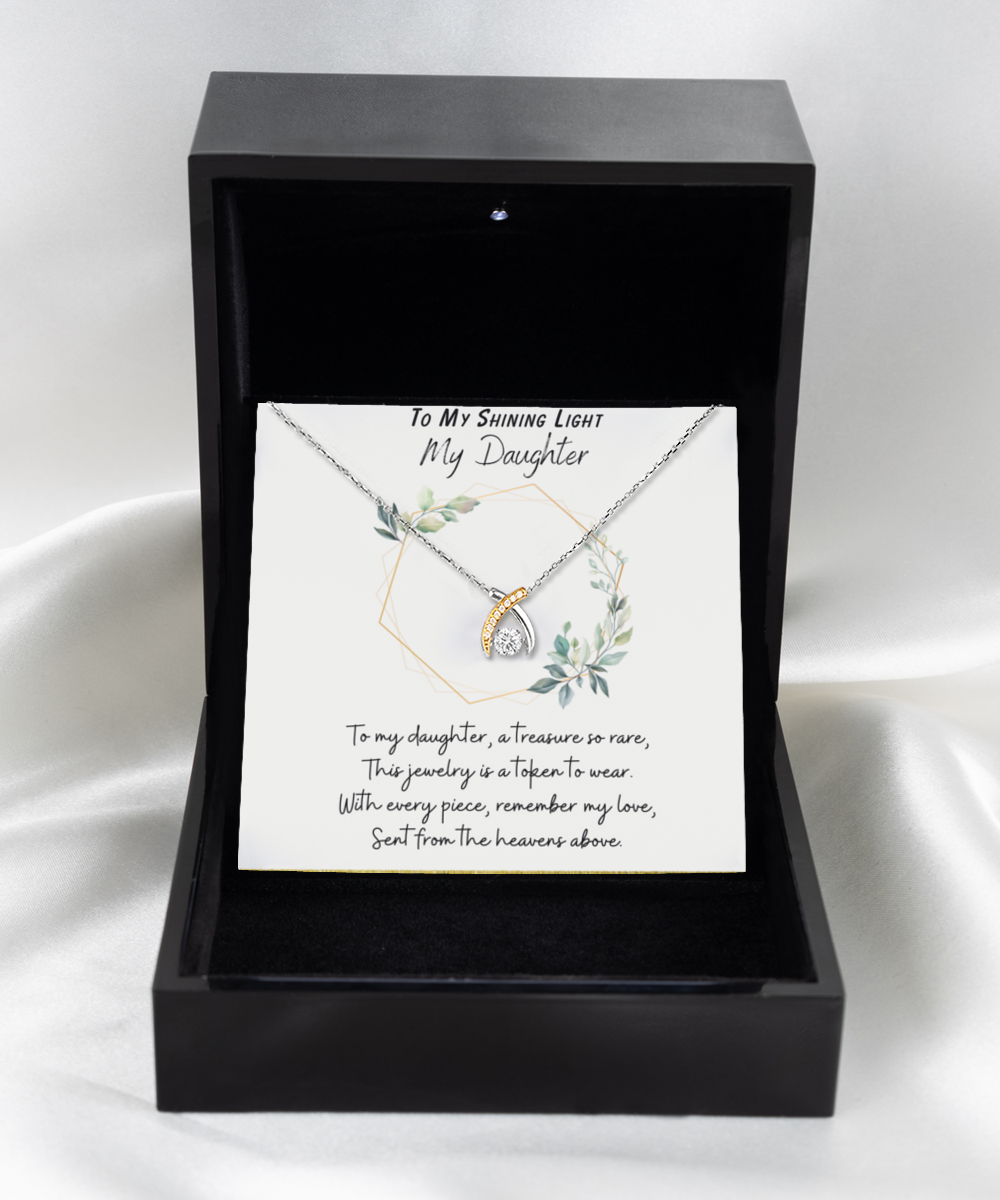 To My Shining Light My Daughter Wishbone Dancing Necklace - For Birthdays, Holidays, Special Occasion, Just-Because Love Gift For Your Daughter