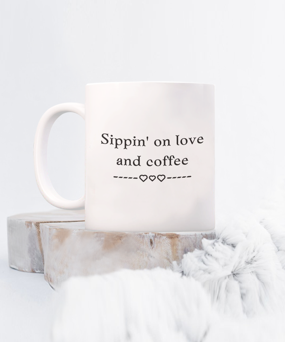 Sippin' on Love and Coffee 15oz