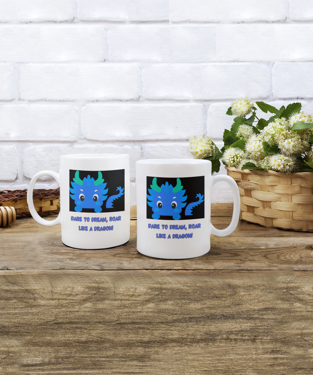 Year of the Dragon or Just Dragon Lovers:  Dare To Dream 11oz mug